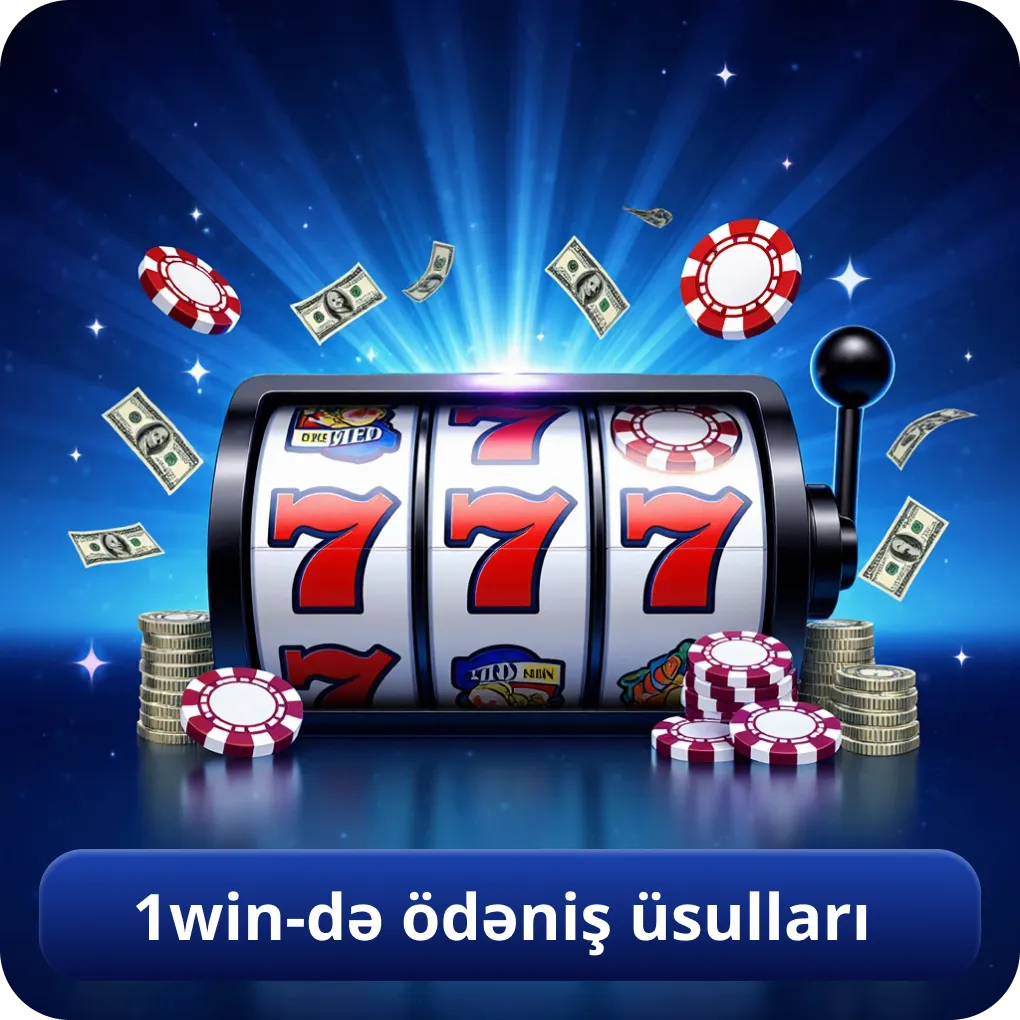 1win-də ödəniş üsulları